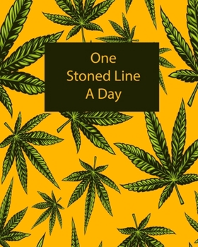 One Stoned Line A Day: 5 Years Of Memories Yellow and Green 420 Weed Cannabis Marijuana (One Line A Day)