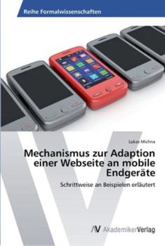 Paperback Mechanismus zur Adaption einer Webseite an mobile Endgeräte [German] Book