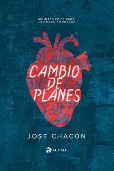 Paperback Cambio de Planes: Apuntes de fe para un nuevo amanecer. [Spanish] Book