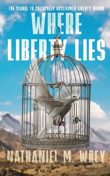 Where Liberty Lies: Book Two in the Liberty Trilogy