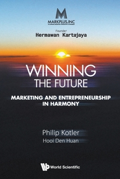 Paperback Markplus Inc: Winning the Future - Marketing and Entrepreneurship in Harmony Book