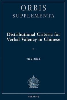Paperback Distributional Criteria for Verbal Valency in Chinese Book