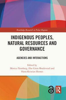 Paperback Indigenous Peoples, Natural Resources and Governance: Agencies and Interactions Book