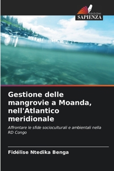 Gestione delle mangrovie a Moanda, nell'Atlantico meridionale (Italian Edition)