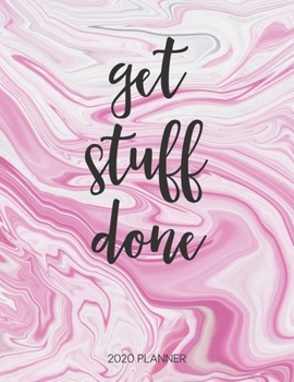 Paperback Get Stuff Done 2020 Planner: Dated Weekly Planner With To Do Notes & Inspirational Quotes - Pink Marble Book