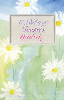 A Waldorf Teacher's Notebook