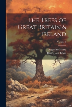 Paperback The Trees of Great Britain & Ireland; Volume 3 Book