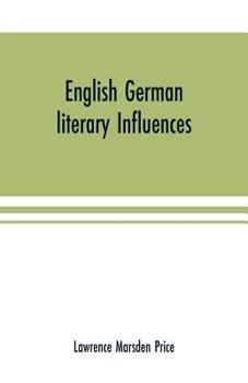 Paperback English German literary influences; bibliography and survey Part I (Bibliography) Book
