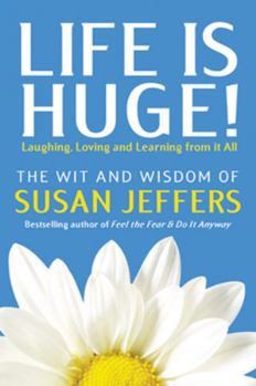 Paperback Life Is Huge!: Laughing, Loving and Learning from It All Book