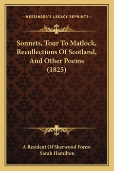 Paperback Sonnets, Tour To Matlock, Recollections Of Scotland, And Other Poems (1825) Book