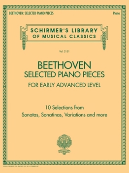 Paperback Beethoven: Selected Piano Pieces - Early Advanced Level Arrangements - Schirmer's Library of Musical Classics Volume 2151 Book