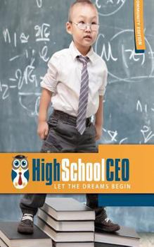 Paperback High School CEO: Let the Dreams Begin! Book