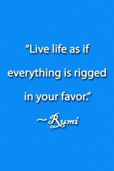 Paperback "Live life as if everything is rigged in your favor." Rumi Notebook: Lined Journal, 120 Pages, 6 x 9 inches, Lovely Gift, Soft Cover, Pink Matte Finis Book