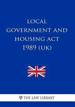 Paperback Local Government and Housing Act 1989(UK) Book