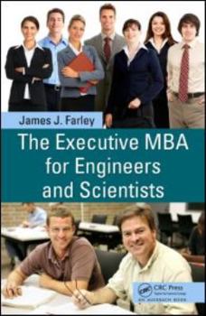 Hardcover The Executive MBA for Engineers and Scientists Book