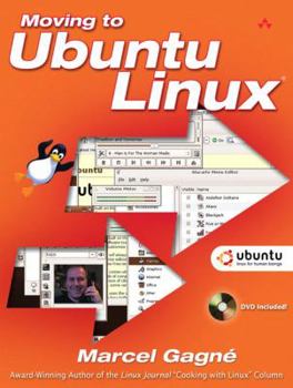 Paperback Moving to Ubuntu Linux [With DVD] Book