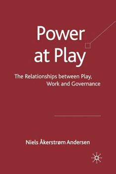 Paperback Power at Play: The Relationships Between Play, Work and Governance Book