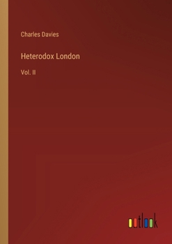 Paperback Heterodox London: Vol. II Book
