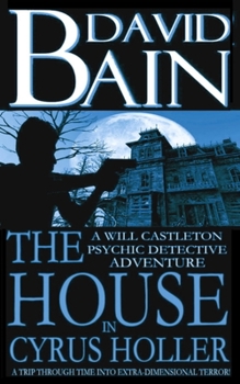 The House in Cyrus Holler: A Will Castleton Adventure - Book  of the Will Castleton