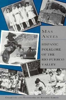 Paperback M?s Antes: Hispanic Folklore of the Rio Puerco Valley: Hispanic Folklore of the Rio Puerco Valley Book