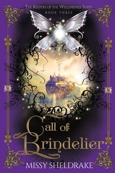 Call of Brindelier - Book #3 of the Keepers of the Wellsprings