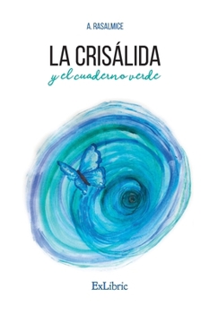 Paperback La crisálida y el cuaderno verde [Spanish] Book
