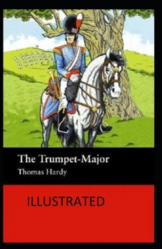 Paperback The Trumpet-Major Illustrated Book