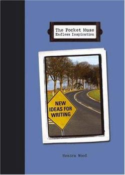 Hardcover The Pocket Muse Endless Inspiration: New Ideas for Writing Book