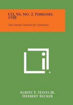 CQ, V6, No. 2, February, 1950: The Radio Amateurs' Journal