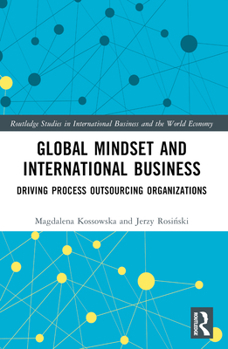 Global Mindset and International Business: Driving Process Outsourcing Organizations