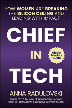 Hardcover Chief in Tech: How Women Are Breaking the Silicon Ceiling and Leading with Impact Book