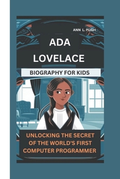 Paperback ADA Lovelace: Unlocking the Secret of the World's First Computer Programmer Book