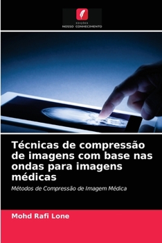 Paperback Técnicas de compressão de imagens com base nas ondas para imagens médicas [Portuguese] Book