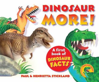Hardcover Dinosaur More!: A First Book of Dinosaur Facts Book