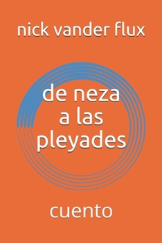 Paperback de neza a las pleyades: cuento [Spanish] Book