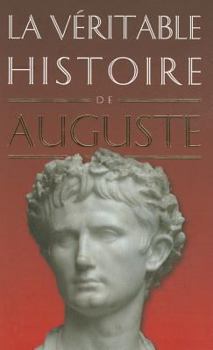 La Veritable Histoire d'Auguste - Book #17 of the La Véritable Histoire de...