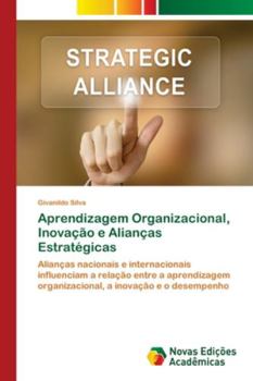 Paperback Aprendizagem Organizacional, Inovação e Alianças Estratégicas [Portuguese] Book