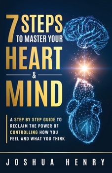 Paperback 7 Steps To Master Your Heart & Mind Book