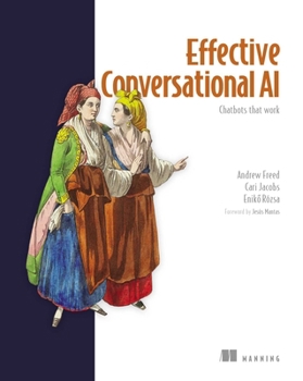 Paperback Effective Conversational AI: Chatbots That Work Book