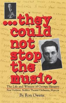 Paperback They Could Not Stop the Music: The Life and Witness of Georgy Slesarev Book
