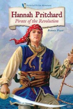 Library Binding Hannah Pritchard: Pirate of the Revolution Book