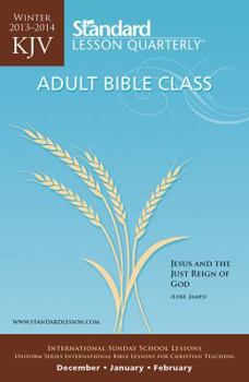 Paperback KJV Adult Bible Class Winter 2013 2014 (Standard® Lesson Quarterly) Book