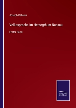 Paperback Volkssprache im Herzogthum Nassau: Erster Band [German] Book