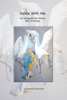 Paperback Dance With Me - The Minnesota Pen Women 2021 Anthology Book