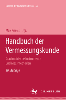 Hardcover Handbuch Der Vermessungskunde: Band 5a: Gravimetrische Instrumente Und Messmethoden [German] Book