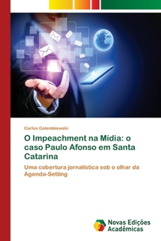 Paperback O Impeachment na Mídia: o caso Paulo Afonso em Santa Catarina [Portuguese] Book