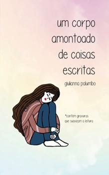 Paperback Um corpo amontoado de coisas escritas [Portuguese] Book