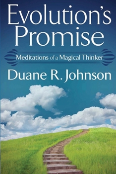 Paperback Evolution's Promise: Meditations of a Magical Thinker Book