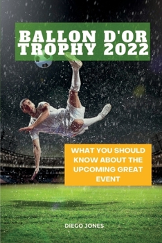 Paperback Ballon d'Or Trophy 2022: What You Should Know About The Upcoming Great Event Book