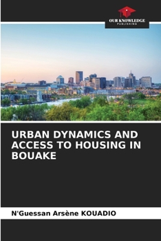 Paperback Urban Dynamics and Access to Housing in Bouake Book